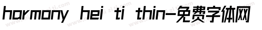 harmony hei ti thin字体转换